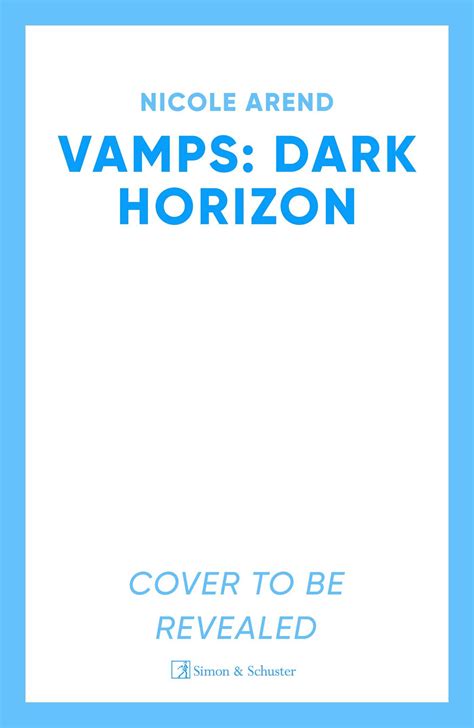 Vamps: Dark Horizon | Book by Nicole Arend | Official Publisher Page ...