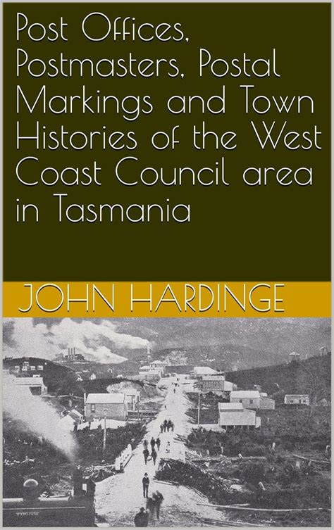 Post Offices, Postmasters, Postal Markings and Town Histories of the ...