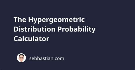 Image result for Hypergeometric Distribution Calculator