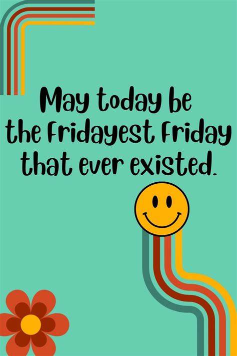 93 Happy Friday Quotes To Finish the Week - Darling Quote