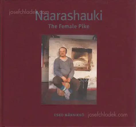 Esko Männikkö - Naarashauki: the Female Pike, Self published, 2008 ...