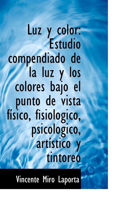Buy Luz y Color: Estudio Compendiado de La Luz y Los Colores Bajo El ...