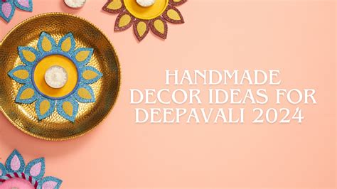 Handmade Decor Ideas for Deepavali 2024 | Eco-Friendly