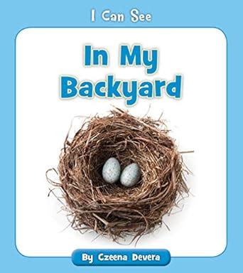 In My Backyard (I Can See) eBook : Devera, Czeena: Amazon.in: Kindle Store