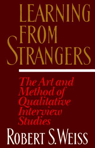 Buy LEARNING FROM STRANGERS: THE ART AND METHOD OF QUALITATIVE ...