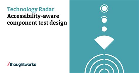 Accessibility-aware component test design | Technology Radar ...