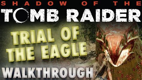 Shadow Of The Tomb Raider - Trial of the Eagle EP 6 - YouTube