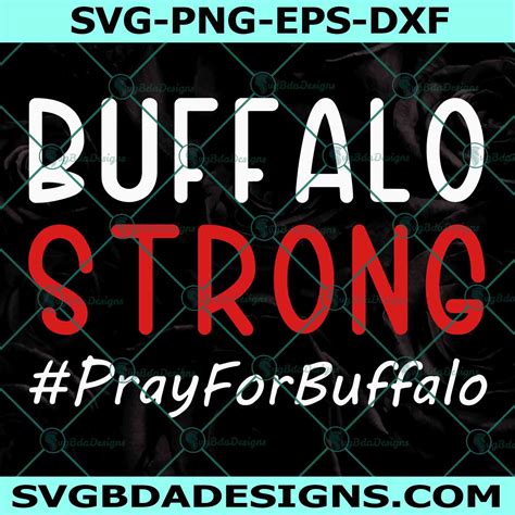 Buffalo Strong Pray For Buffalo Svg, Buffalo New York Svg, Buffalo ...