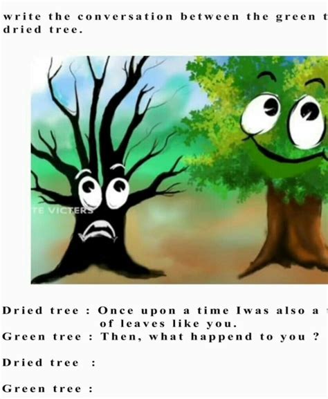 conversation between a dried tree and green tree - Brainly.in