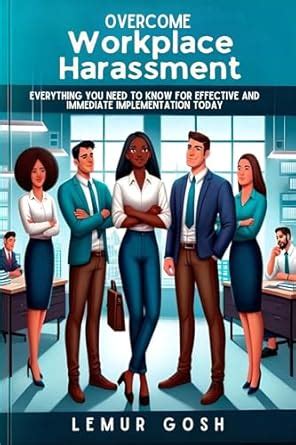 Overcome Workplace Harassment: Everything You Need to Know for ...