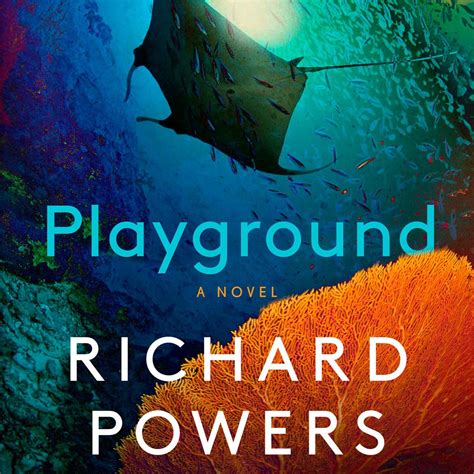 Playground, by Richard Powers – the mythsmith