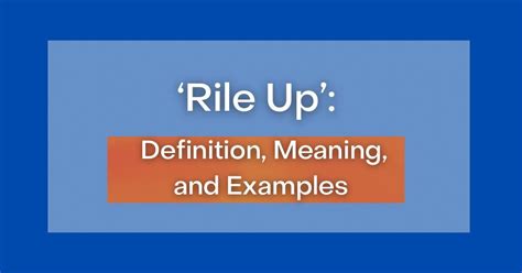'Rile Up': Definition, Meaning, and Examples
