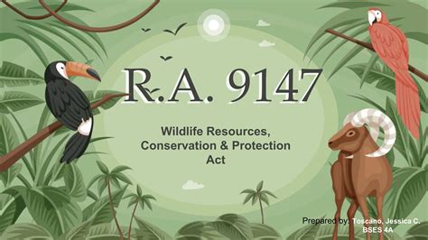 Republic Act. No. 9147 or the Wildlife Resources Conservation and Protection Act of 2001.pptx