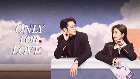 Watch the latest Only for Love Episode 23 online with English subtitle ...