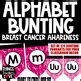 Alphabet Bunting Pennants Set - BREAST CANCER AWARENESS CLASSROOM DECOR