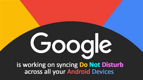 Google is working on syncing Do Not Disturb across all your Android ...
