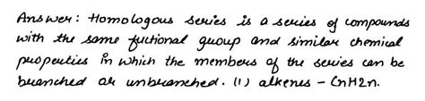 The compounds C2H4, C3H6, C4H8, C5H10 are in homologous series. Why ...