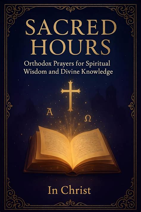 Daily Prayers for Orthodox Christians: Prayers For Sacred Devotion ...