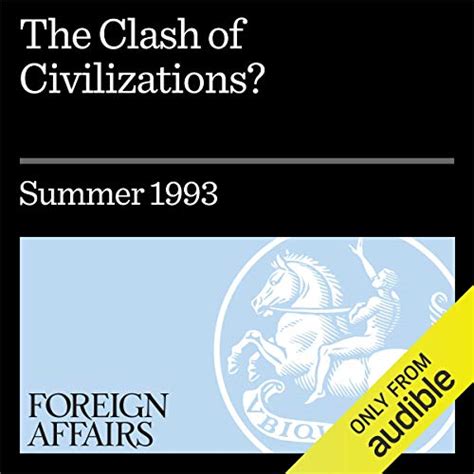 The Clash of Civilizations? (Audio Download): Samuel P. Huntington ...