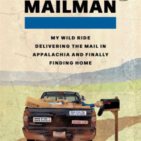 Mailman: My Wild Ride Delivering the Mail in Appalachia and Finally ...