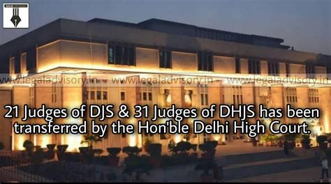 Delhi High Court Transfer 21 Judges of DJS and 31 Judges of DHJS of ...