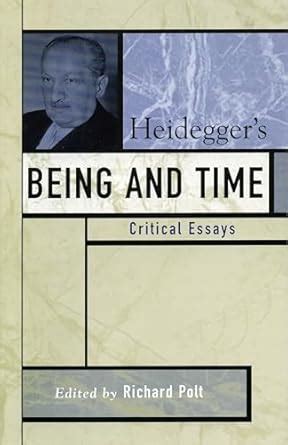 Buy Heidegger's Being and Time: Critical Essays (Critical Essays on the ...