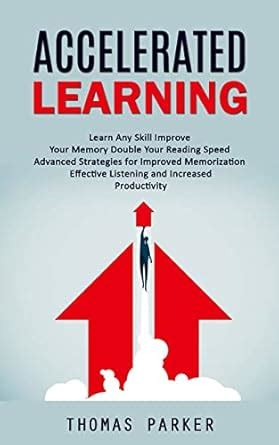 Buy Accelerated Learning: Learn Any Skill Improve Your Memory Double ...