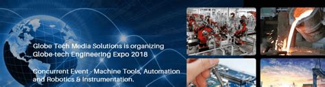 Globe-tech Engineering Expo 2018, Auto Cluster Exhibition Center, Pune ...