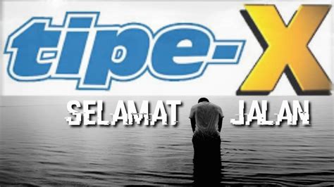 tipe x selamat jalan lirik