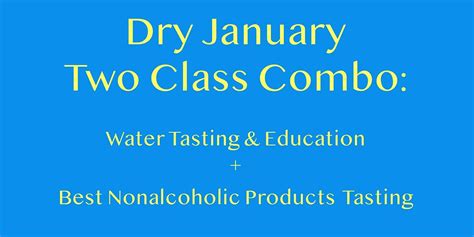 Two Classes: Water Tasting and Nonalcoholic Spirits and Cocktails ...