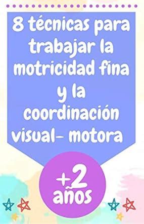 8 técnicas para trabajar la motricidad fina (Spanish Edition) eBook ...