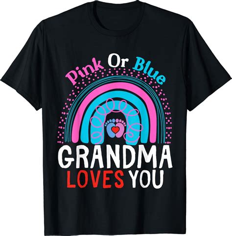 Pink Or Blue Grandma Loves You Gender Reveal Baby Rainbow T-Shirt ...