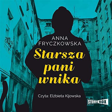 Starsza pani wnika (Audio Download): Anna Fryczkowska, Elżbieta ...