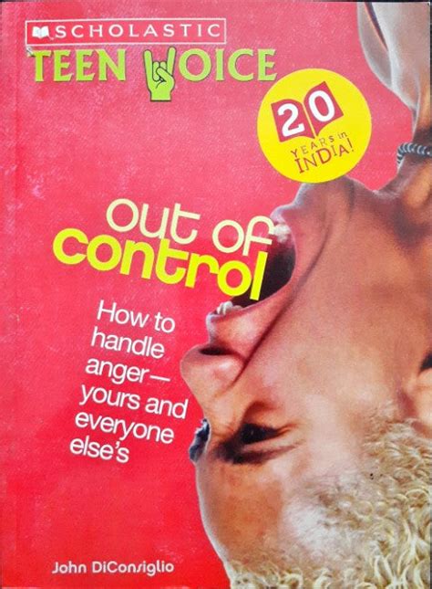 Teen Voice: Out Of Control (How To Handle Anger - Yours And Everyone E ...