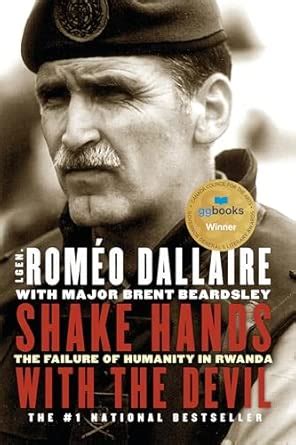 Shake Hands with the Devil: The Failure of Humanity in Rwanda ...