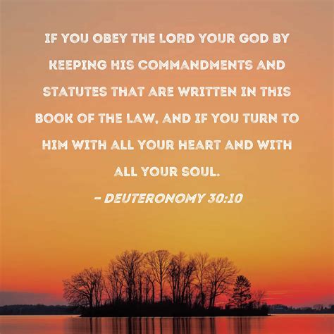 Deuteronomy 30:10 if you obey the LORD your God by keeping His ...