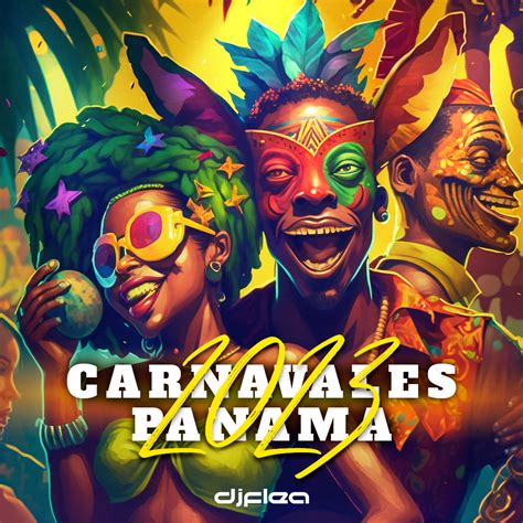 Carnavales Panama 2023 - DJ Flea