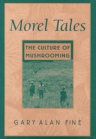 Buy Morel Tales: The Culture of Mushrooming Book Online at Low Prices ...