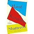 Buy Shattered: From the author of The Buddha of Suburbia Book Online at ...
