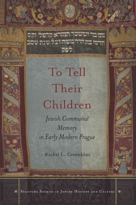 Stanford Studies in Jewish History and C To Tell Their Children: Jewish ...