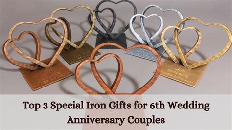 Top 3 Special Iron Gifts for 6th Wedding Anniversary Couples - Camellia ...