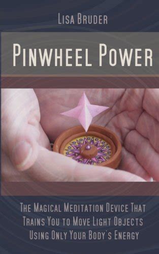 Pinwheel Power: The Magical Meditation Device That Trains You to Move ...