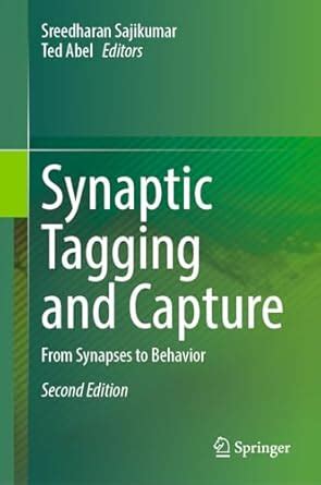Synaptic Tagging and Capture: From Synapses to Behavior eBook ...