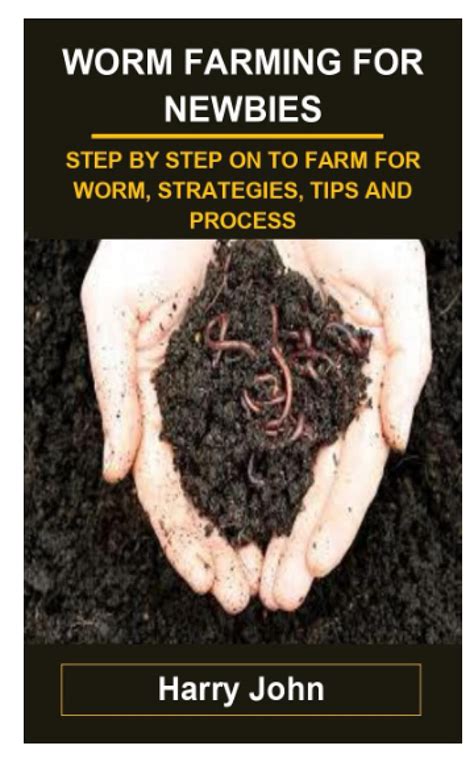 Buy Worm Farming for Newbies: Worm Farming for Newbies: Step by Step on ...