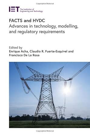 Facts and Hvdc: Advances in Technology, Modelling, and Regulatory ...