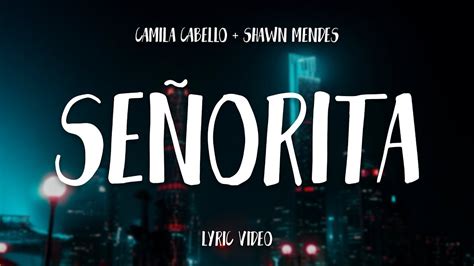 Shawn Mendes, Camila Cabello - Señorita (Lyrics) - YouTube