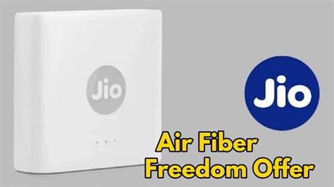 Jio AirFiber Freedom Offer: लिमिटेड ऑफर! 30% की छूट पर Jio लगा रहा नए ...