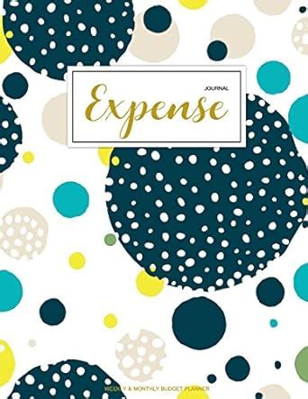 Expenses Journal: Finance Monthly & Weekly Budget Planner Expense ...