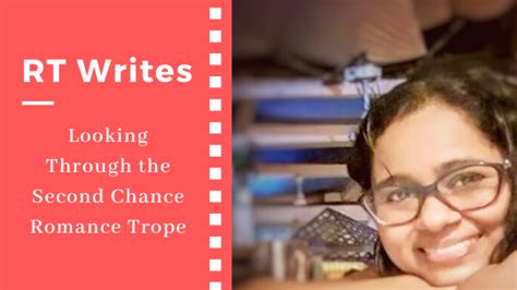 #RTWrites :: Looking Through the Second Chance Romance Trope - Bookish ...