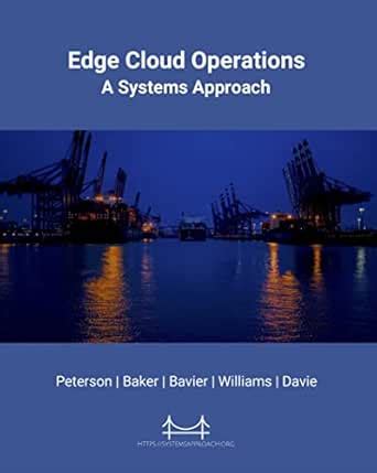 Edge Cloud Operations: A Systems Approach eBook : Peterson, Larry ...